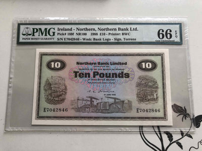 【收藏联盟】第144期拍卖——六一儿童节专场（共61拍） - 北爱尔兰 1988年10镑 BWC出品 PMG66EPQ