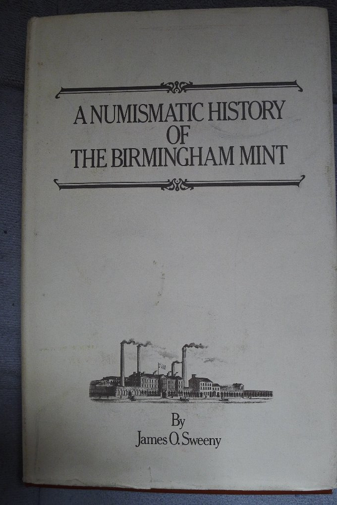 世界钱币章牌书籍专场拍卖第10期 《伯明翰造币厂史》A Numismatic History Of The Birmingham Mint 