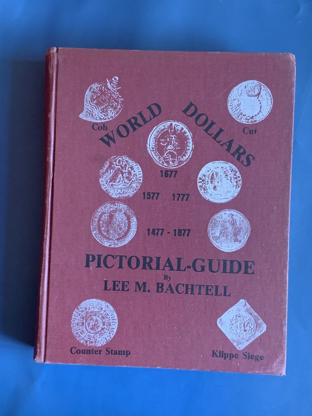 《竞宝斋》第43场-本周日，周一2场连拍（全场顺丰包邮） 世界主币银元目录 从1477-1877年 巴赫特尔 1975年精装本 很大很厚 近乎1比1的比例展现 厚达630页 杂志大小
