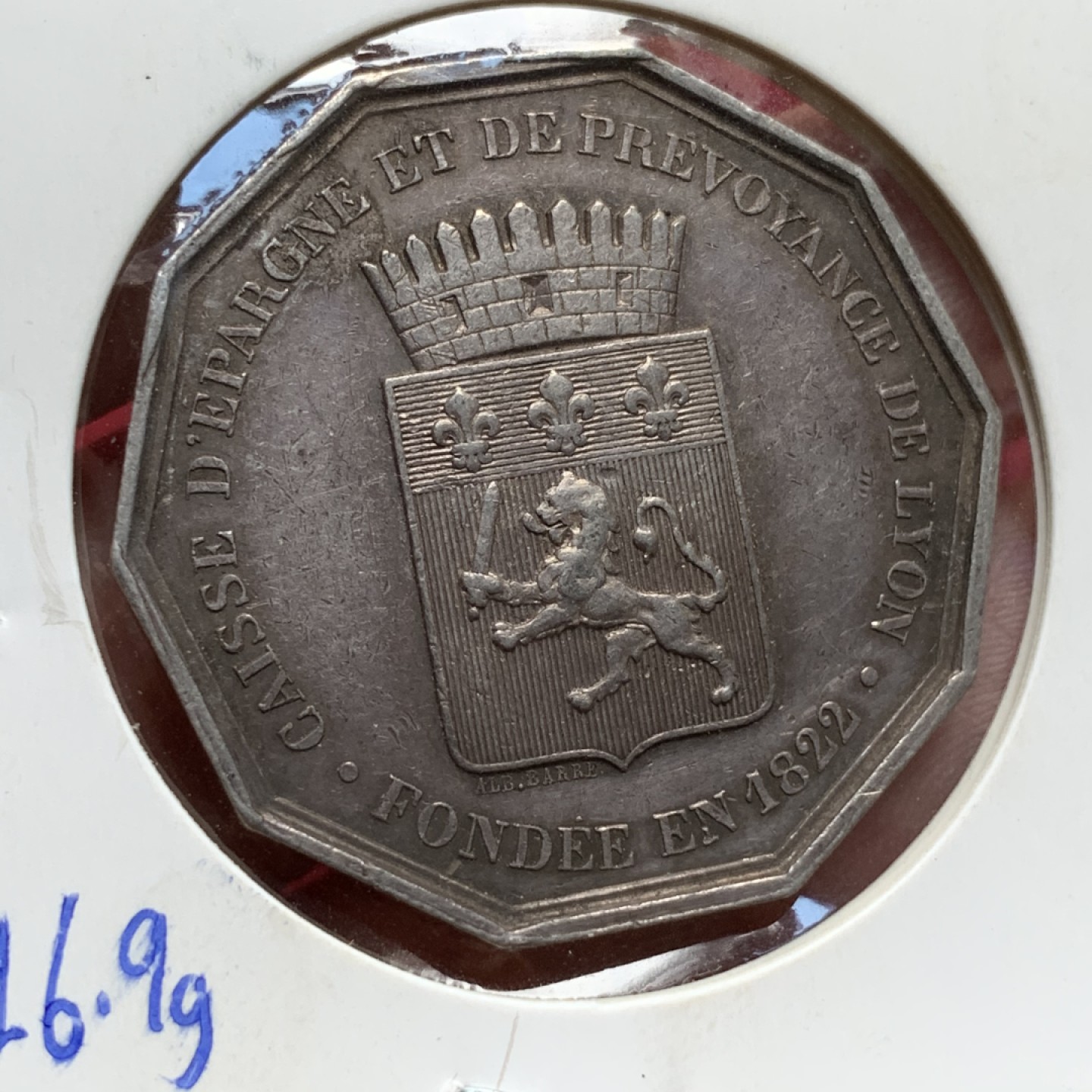 《竞宝斋》第67场-本周日，周一，周四.3场连拍（全场不限金额包邮） 法国 1822年 里昂城堡十边形 银代币 大规格 16.9克，手指铭 银标 当初70欧拿的