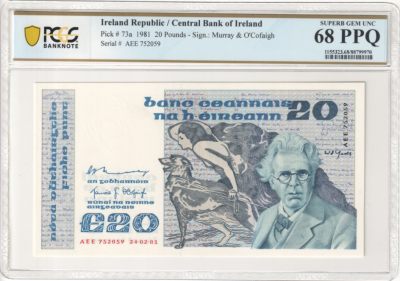 《张总收藏》98期——外币强钞100拍 - 爱尔兰1981年稀少初版20镑PCGS68E超高分无4 名誉品叶芝 持续升值品种