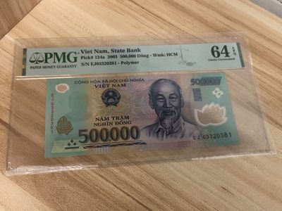 【三泉🏦Quan Se】拍卖第十九期⚖️ - 【PMG64EPQ】越南最大面值2003年版50万盾，首发年份（稀少）