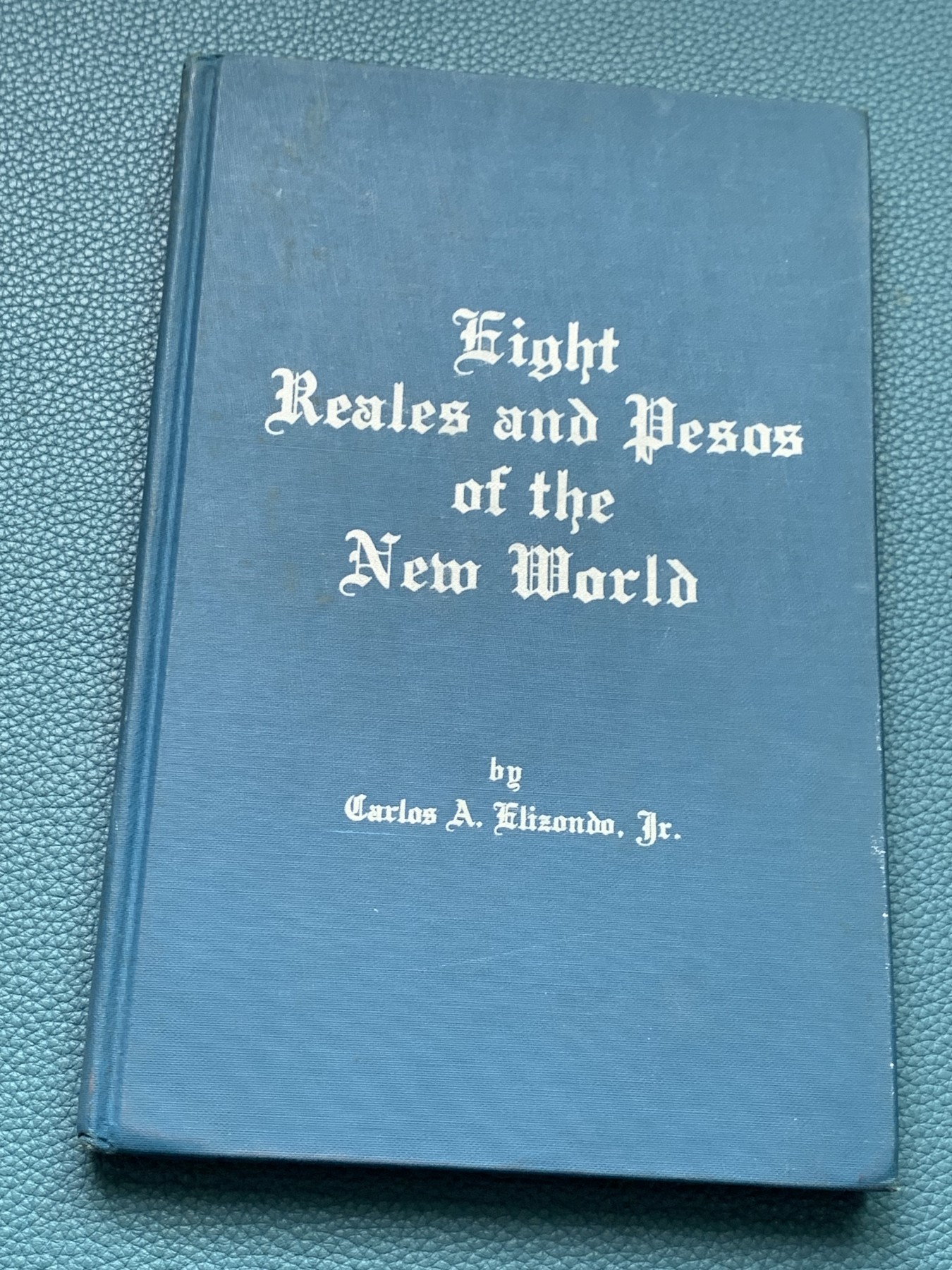 《竞宝斋》第209场-周日，周一 2场 (全场包邮) 新世界8里亚尔和比索目录(第一版布面精装) 141页
