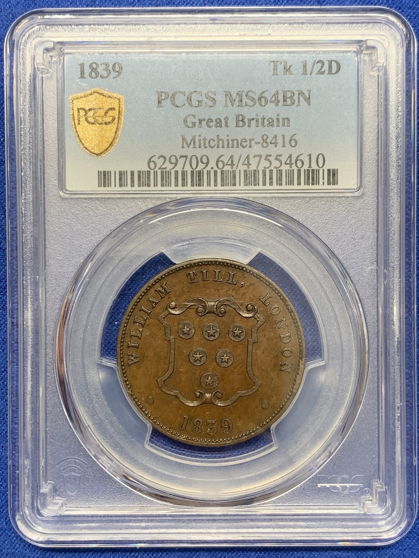 《竞宝斋》圣诞专辑  第二场  第228场 定制纪念章相赠 (全场顺丰包邮) PCGS MS64 冠军 英国1839年Token半便士，著名币商William Till广告币