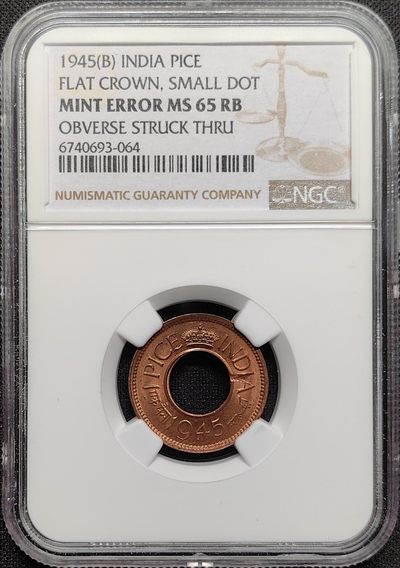 第28期钱币微拍  全场包邮 年终有奖竞拍 - NGC MINT ERROR MS65RB 英属印度 1945年B版 乔治六世 扁冠小标版 1派沙铜币 