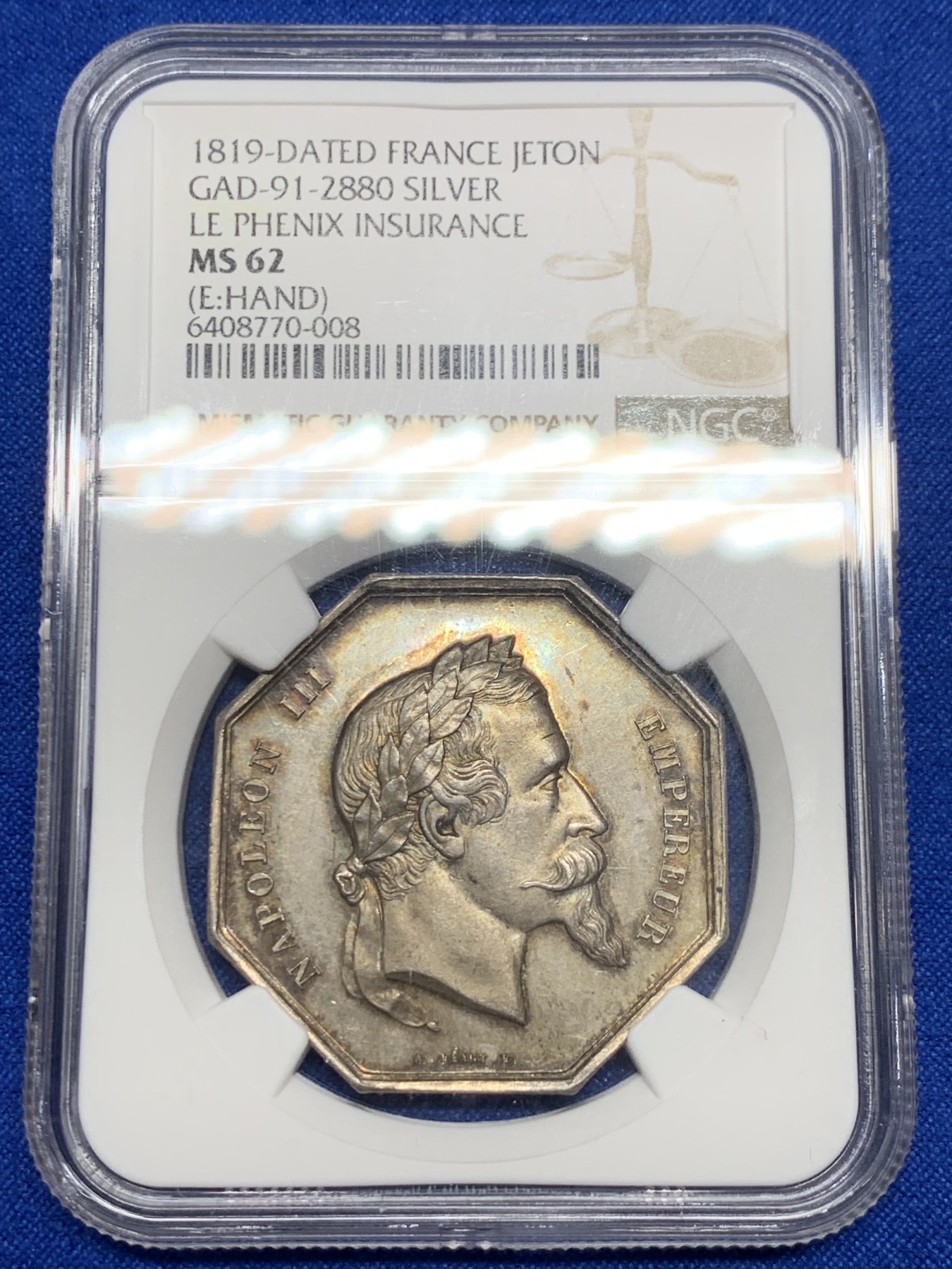 《竞宝斋》第237场- 周日，周一，周二，周日 疯狂4连拍 (全场包邮) NGC-MS62 法国 1819 银质八角代币 凤凰火灾保险公司，正面拿破仑三世，背面凤凰涅槃，栩栩如生，整体呈黄油彩 