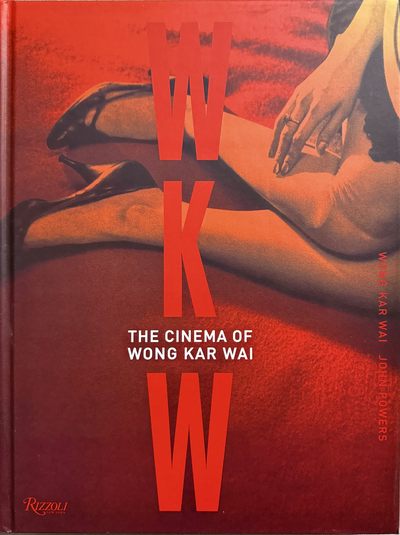 零元拍：王家卫导演亲笔签名英文版影像集«WKW: The Cinema of Wong Kar Wai» 。 - 零元拍：王家卫导演亲笔签名英文版影像集«WKW: The Cinema of Wong Kar Wai» 。