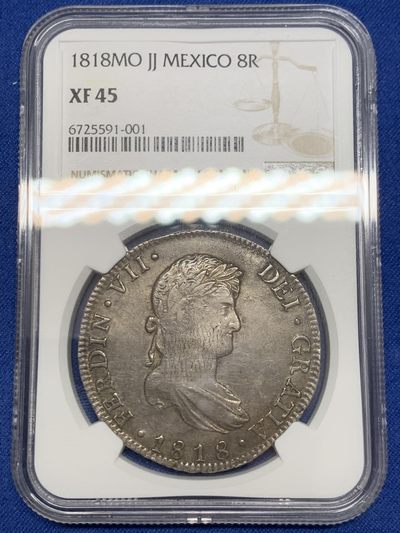 《竞宝斋》第239场-周日，周一 年终拍场 (全场包邮) NGC-XF45 墨西哥 1818年 费迪南七世 8里亚尔银币 深彩老包浆 吉祥年份 币面压力十足