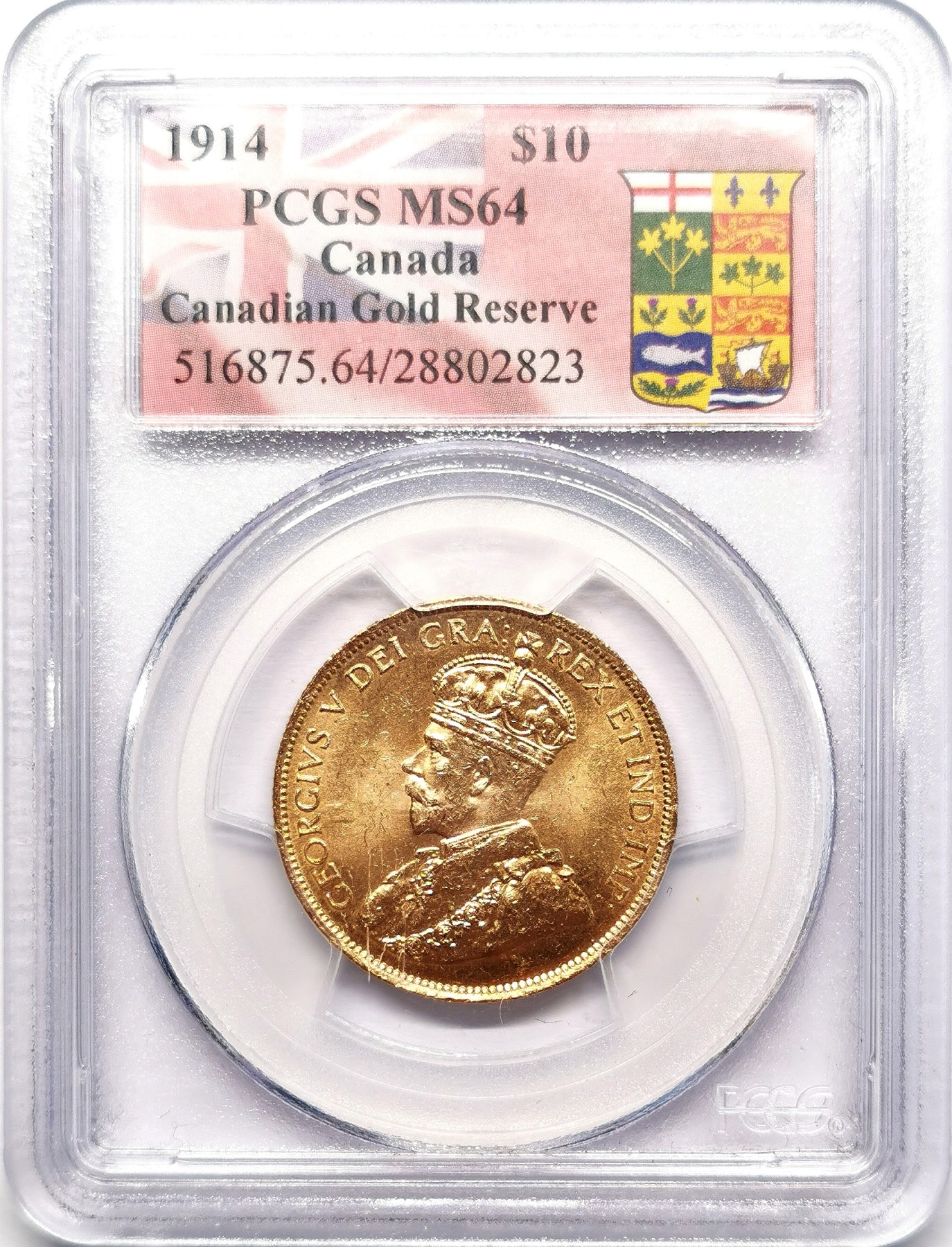 凡希社世界钱币微拍第二百六十二期 荐！1914加拿大乔五10元金币PCGS-MS64 来自加拿大国家黄金储备，16.718g，900金，仅铸造三年，1914为最贵的年份。