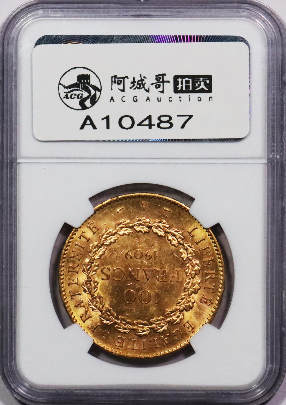 北京阿城哥拍卖2024年春季拍卖会 1909年法国天使大宪章纪念金币100法郎NGC MS61评级编号：4580035-006