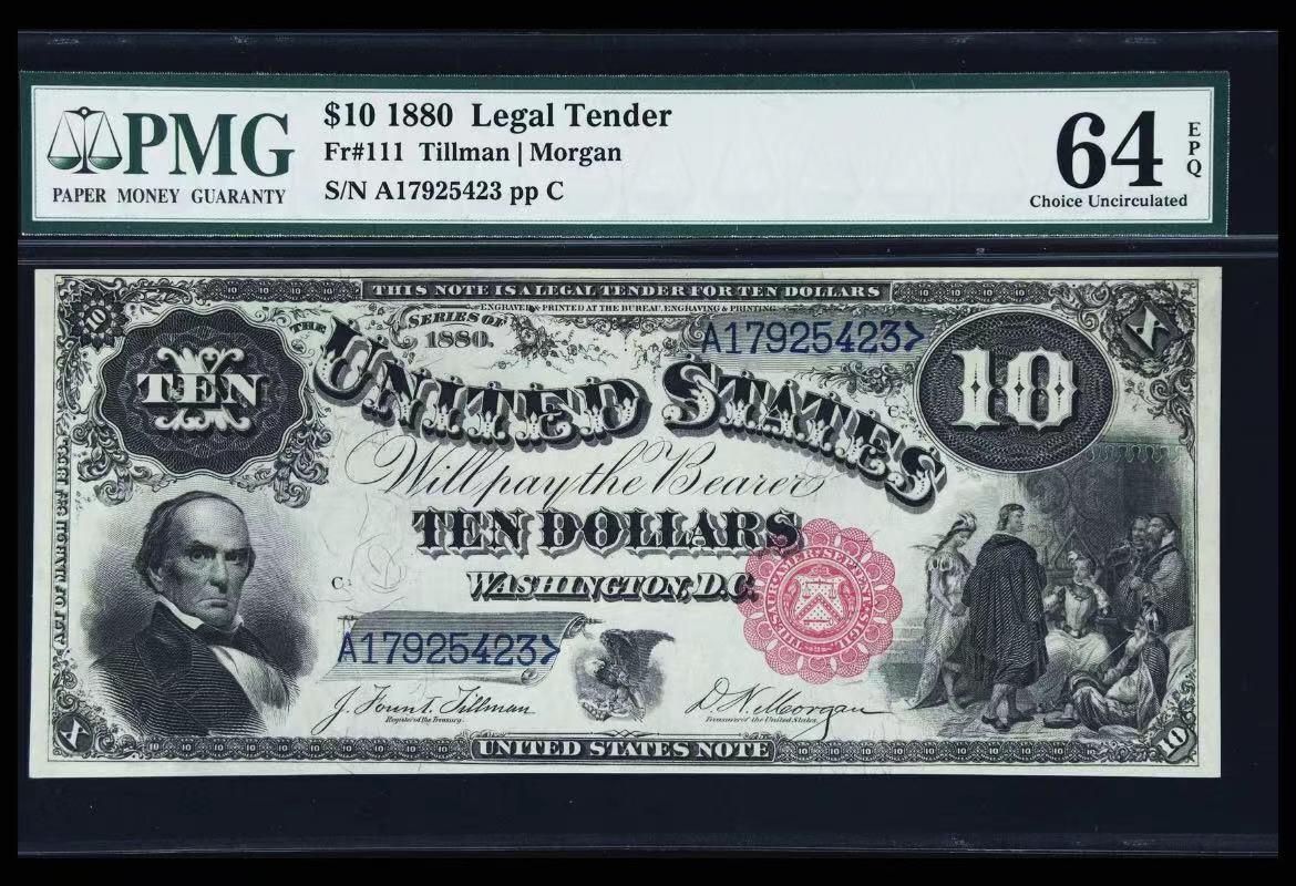 【Blue Auction】✨世界纸币精拍第500期盛典——白金之夜🔥🔥🔥 U-美国 1880年10美金 正面人物为三次担任美国国务卿的丹尼尔·韦伯斯特 右侧描绘了介绍印度公主的场景 PMG64EPQ 全新原票 大票幅  