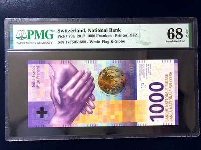 【Blue Auction】✨世界纸币精拍第501期【精】 -  【88尾无47】瑞士 2017年1000法郎 手版 PMG68EPQ 超高分