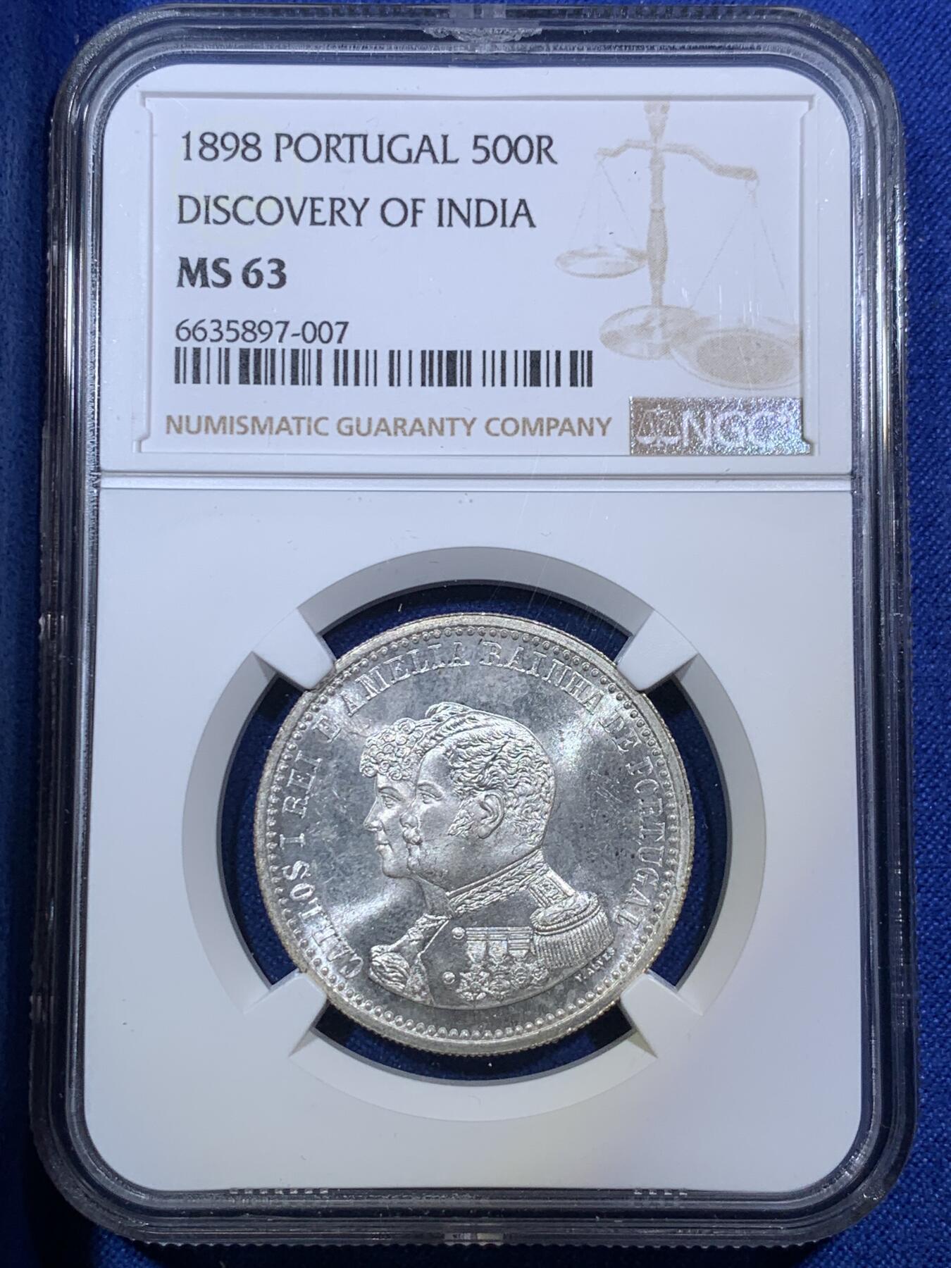 《竞宝斋》第288场-周六， 周日，周一 3场连拍 （全场包邮） NGC MS63 葡萄牙1898年发现印度500R银币