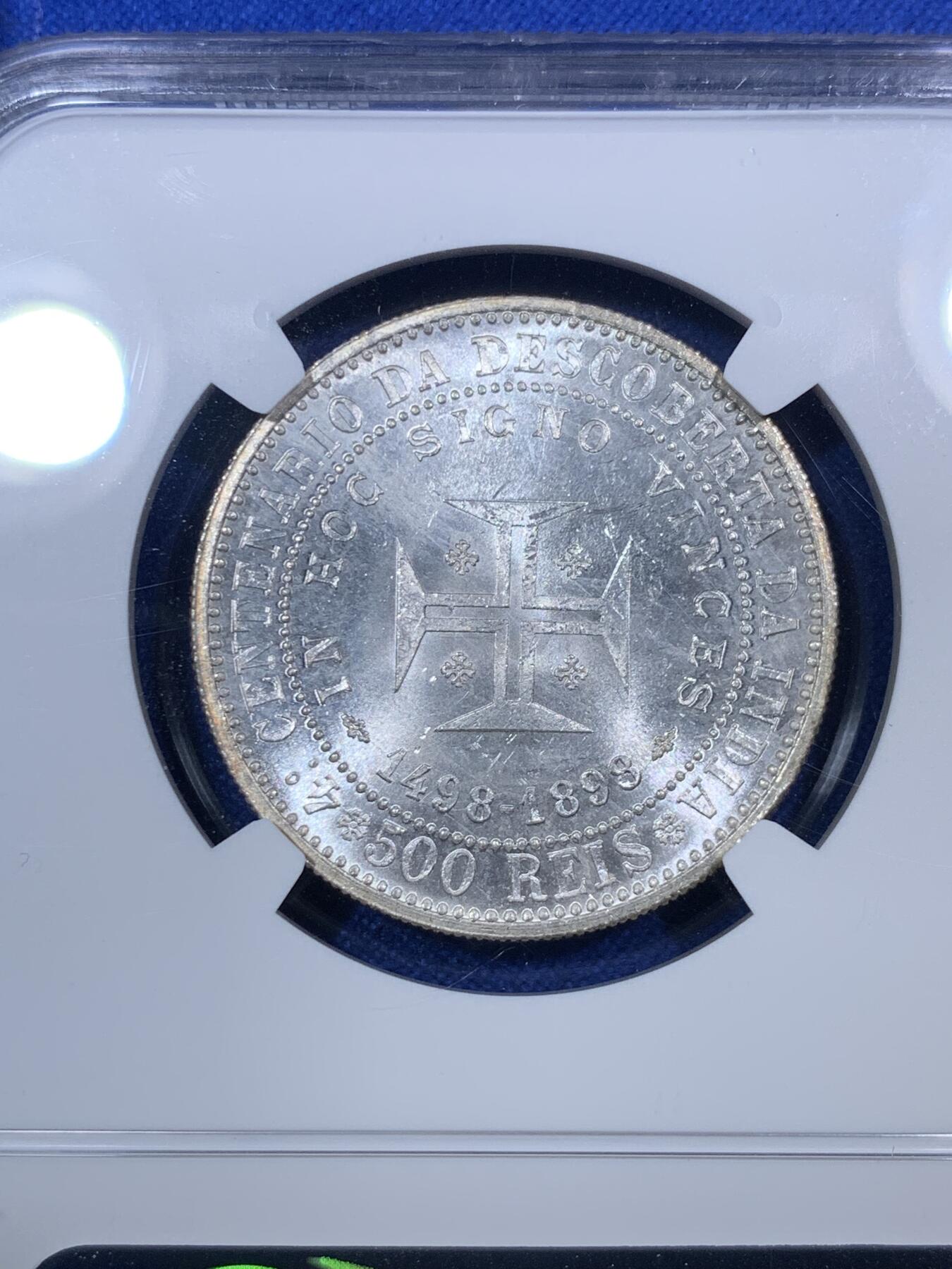 《竞宝斋》第288场-周六， 周日，周一 3场连拍 （全场包邮） NGC MS63 葡萄牙1898年发现印度500R银币