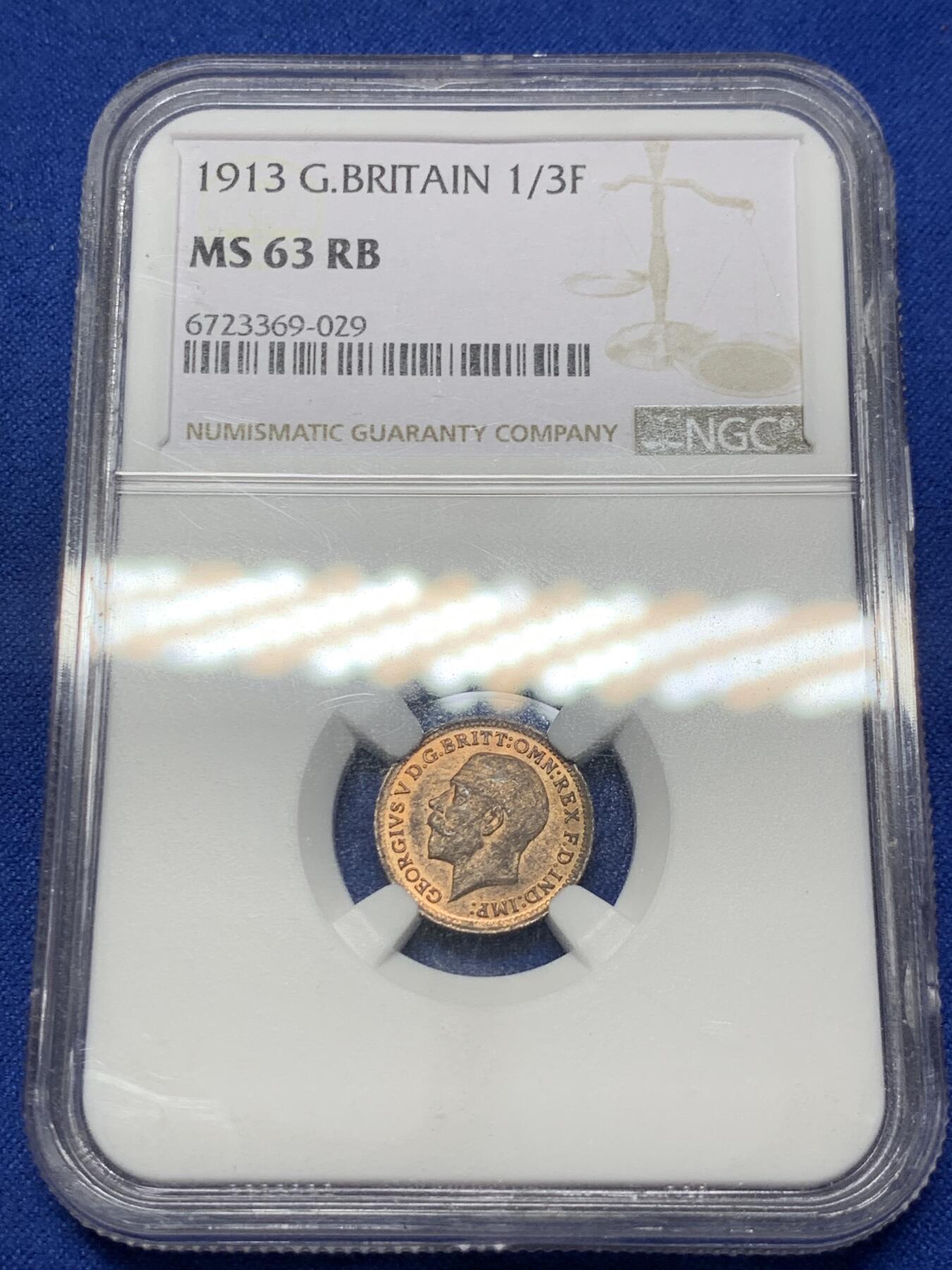 《竞宝斋》第289场- 周日，周一，周二 3场连拍 （全场包邮） NGC MS63RB 英国1913年乔治五世1/3法新 底板光度很好 未被包浆遮盖