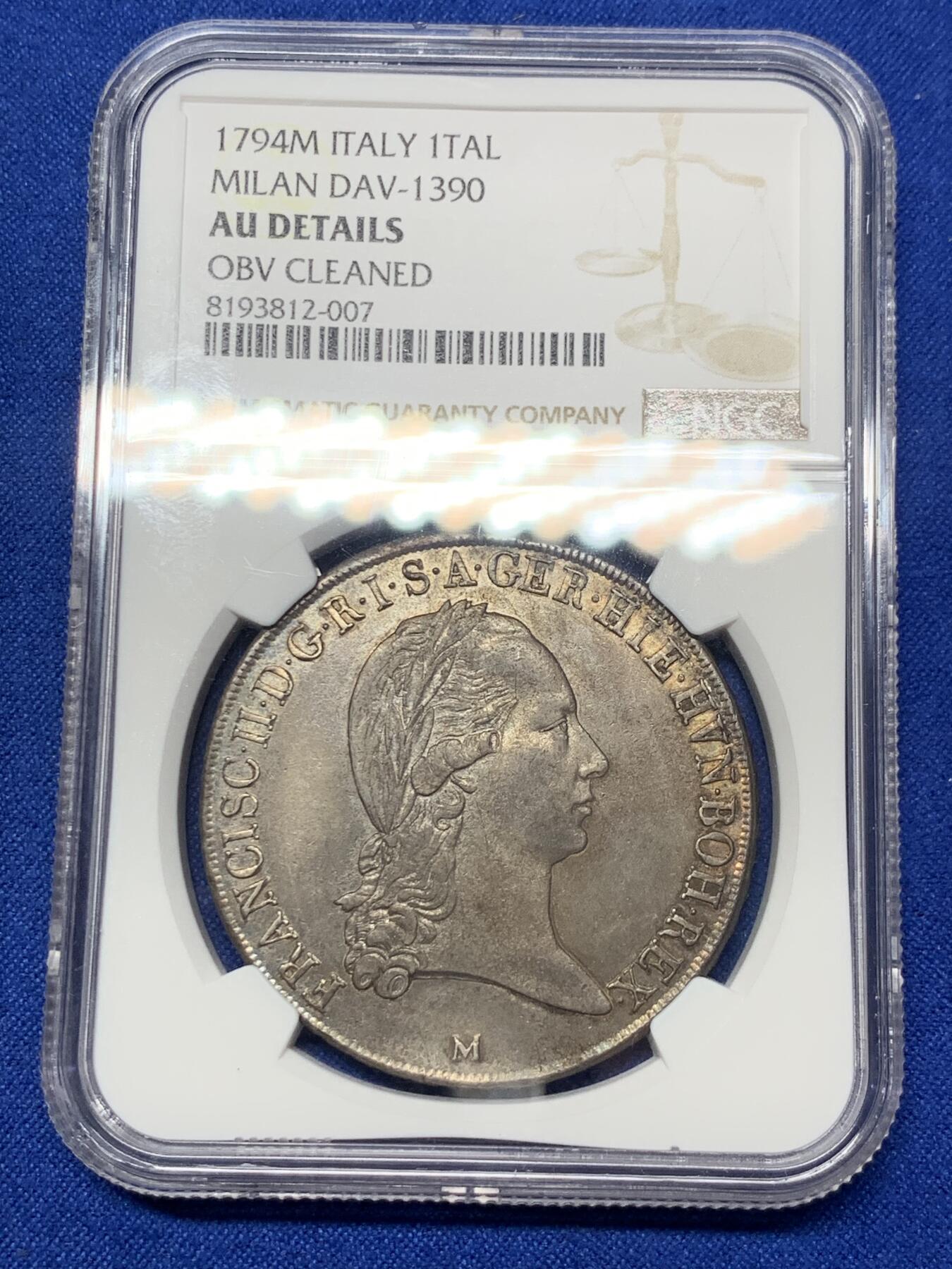 《竞宝斋》第289场- 周日，周一，周二 3场连拍 （全场包邮） NGC AU 奥匈帝国 1794M 米兰厂 弗朗茨二世 1泰勒大银币 双面深打 带五彩 无减重 非常难得