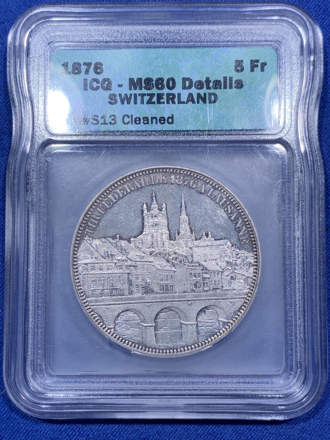 《竞宝斋》第292场- 周日，周一  2场连拍 （全场包邮） ICG MS60（cleaned）瑞士1876瑞士洛桑射击风景5法郎 建筑和桥梁至今仍在