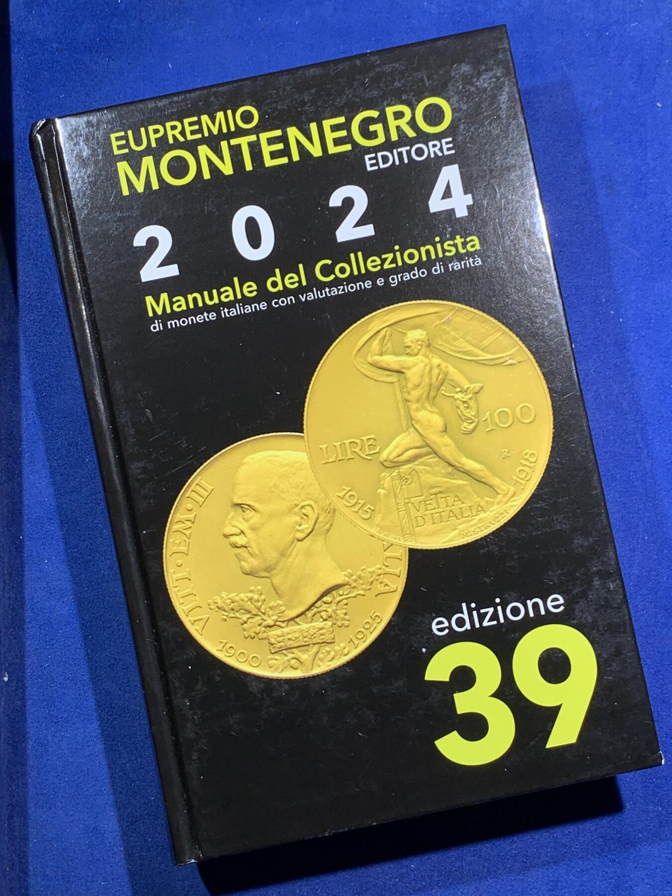 《竞宝斋》第295场- 周日，周一  2场连拍 （全场包邮） Montenegro意大利钱币目录最新2024版 全新的价格指南 将近700页的厚度 重1.2公斤 精装胶板印刷 玩意系必备目录
