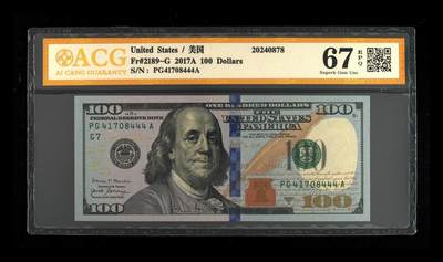 外币评级美元 - Fr#2189-G 2017A 100 Dollars尾豹子号444， 67 EPQ