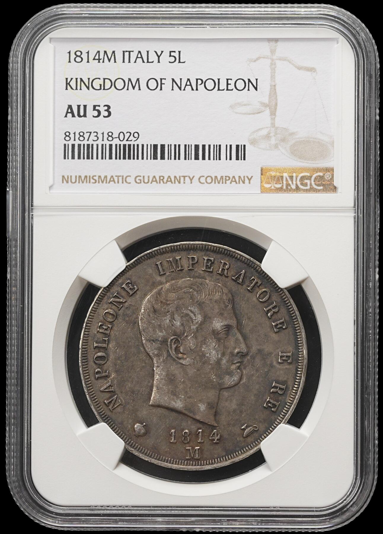 修遠堂世界钱币第四十期 全场包邮 稀少五彩 NGC AU53 1814年拿破仑意大利王国5里拉大银币 拿破仑在位最后一年 仅铸造10.2万枚 存世稀少