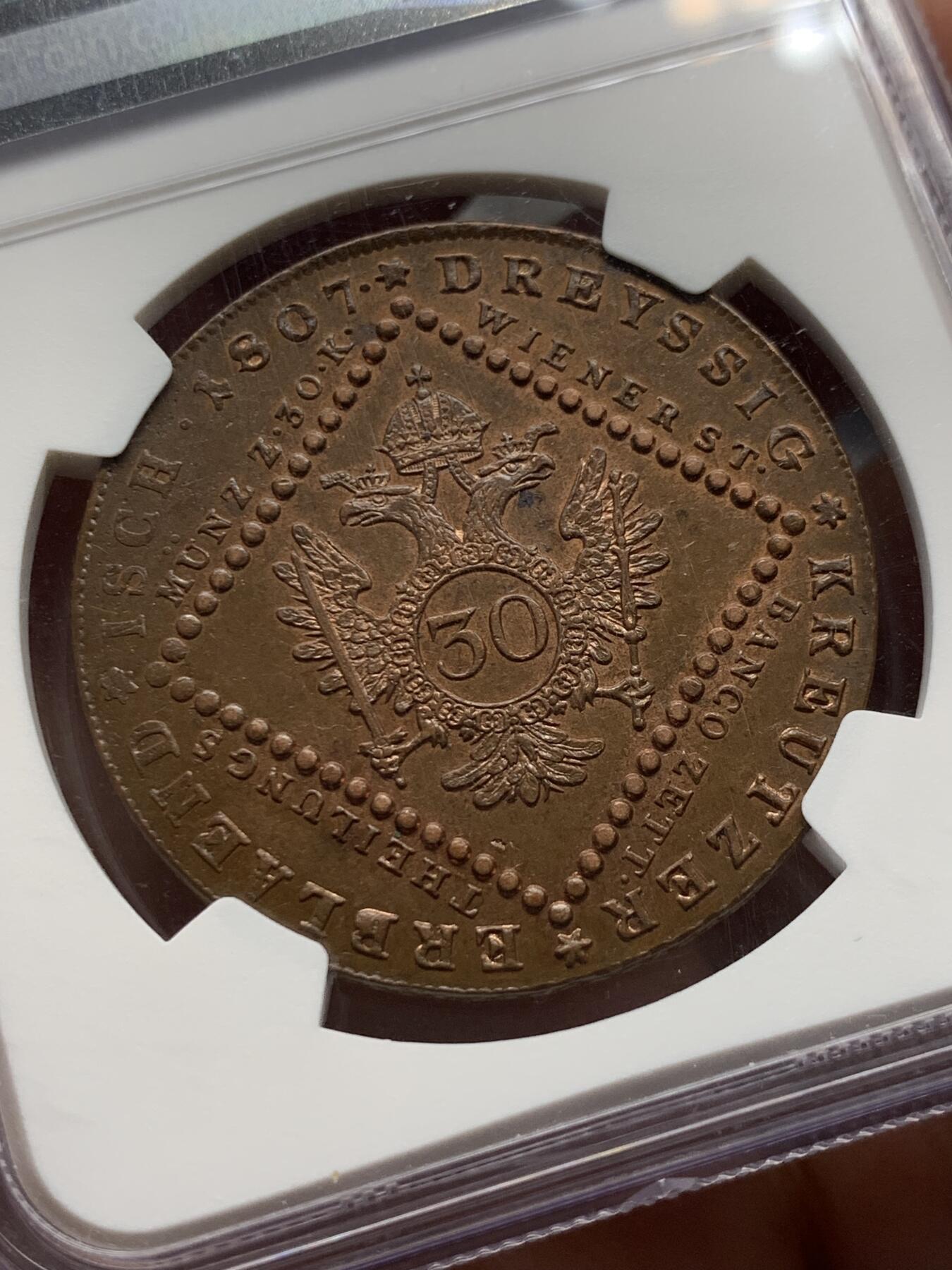 《竞宝斋》第314场 周日，周一，周二  3场连拍 （全场包邮） NGC MS63BN 奥地利帝国 1807 弗朗索瓦一世 30克鲁泽 大铜币