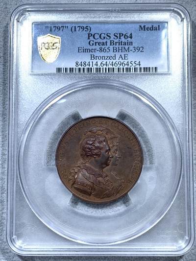 《竞宝斋》第315场 周日，周一，周二  3场连拍 （全场包邮） - 亚军 PCGS SP64 英国1797年威尔士亲王也就是后来的乔治三世与不伦瑞克公主卡罗琳结婚纪念大铜章 保存至今非常难得的一枚