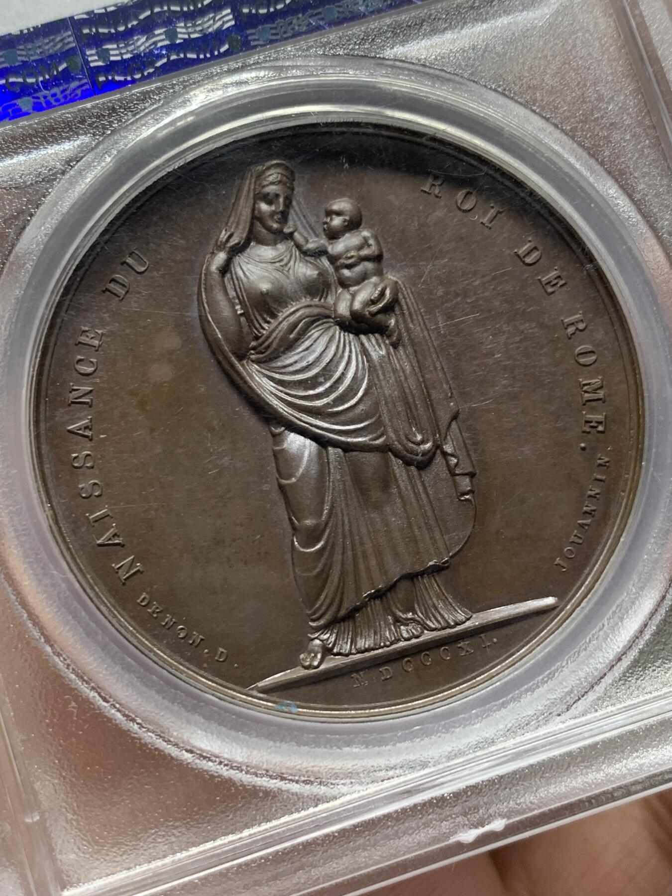 《竞宝斋》第326场 周日，周一，2场连拍 （全场包邮） PCGS SP63 法国1811拿破仑二世罗马王原铸铜章 拿破仑纪念儿子罗马王诞生 堪称拿破仑妻儿宫廷肖像画 一面是拿破仑妻子路易丝王后怀抱新生婴儿 另一面拿破仑二世圆滚滚婴孩可爱形象 与哈布斯堡王朝联姻的血脉 为比肩古罗马帝国 拿破仑授予儿子