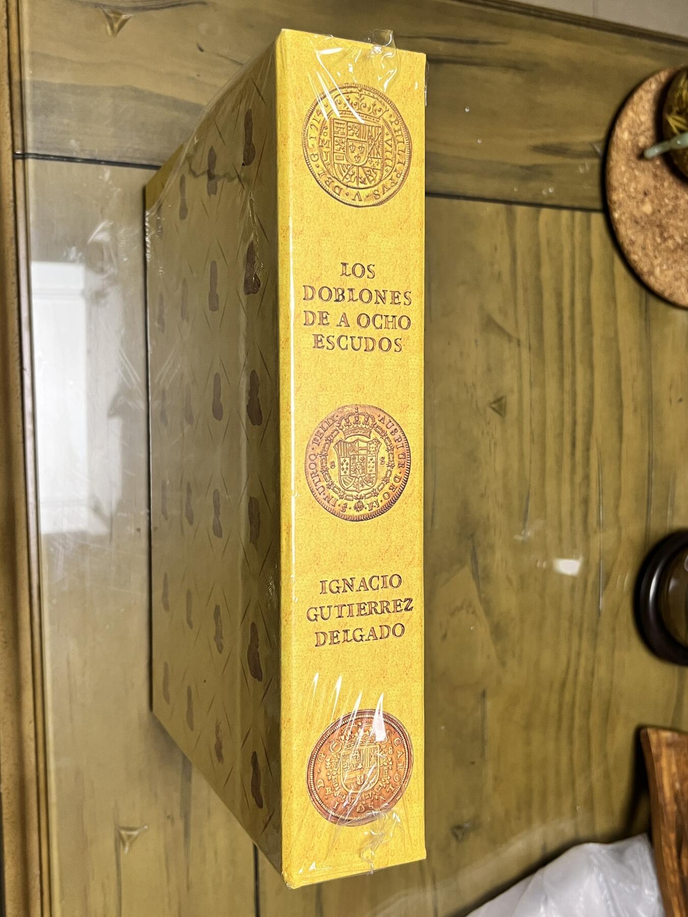 八斤半图书 西班牙8埃斯库多金币版别图录 8埃斯库多的达布隆金币 Los Doblones de a Ocho Escudos 全新品全彩页 编号189 全球限量300本 单套裸重八斤半