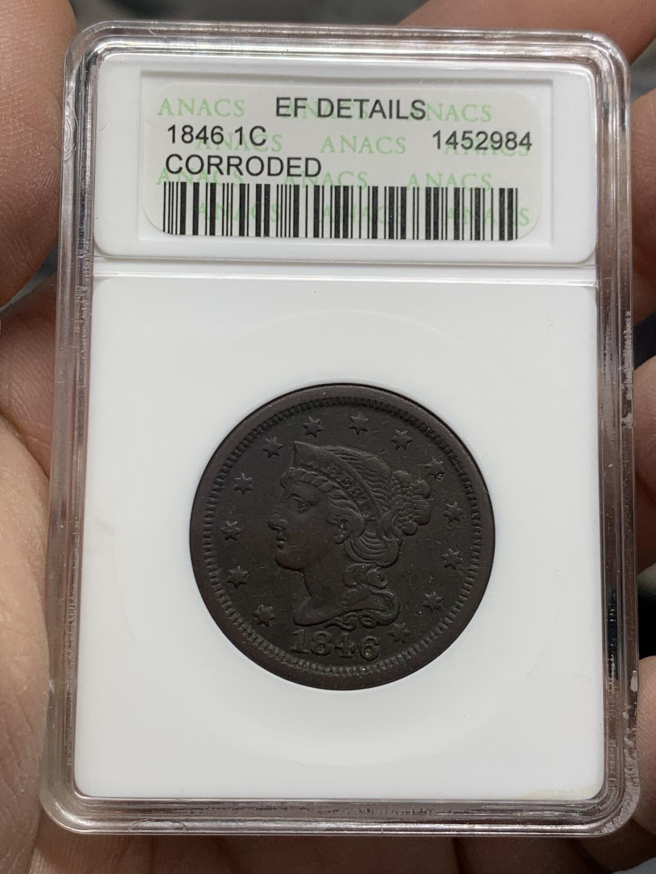 《竞宝斋》第333场 周日，周一 2场连拍 （全场包邮） ANACS EF DETAILS 美国1846年自由女神头像1分铜币