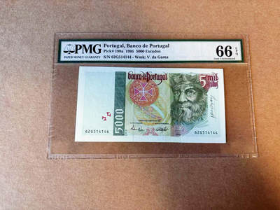 【Blue Auction】✨世界纸币精拍第590期【精】 【a版】葡萄牙 1995年5000埃斯库多 达伽马 老壳 PMG66EPQ