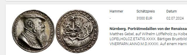 万国钱币拍卖第040期（万国2025新年大拍） NGC MS62 1541年德国纽伦堡马修斯·格贝尔颁发给威廉·洛菲尔霍茨的“德国文艺复兴大银章” 38.2MM，27.75G 威廉·洛菲尔霍茨1530年担任奥格斯堡议会的巴伐利亚议员 是优秀的政治家和贵族军阀 近500年的MS极致品相 来自德国汉堡克雷斯收藏Kress Collection601号 同款24年7月30000元