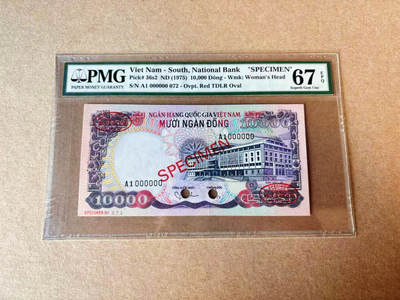 【Blue Auction】✨世界纸币精拍第609期【精】 - 南越 1975年10000盾 最高值 经典水牛 未发行版本 样钞 PMG67EPQ 高分