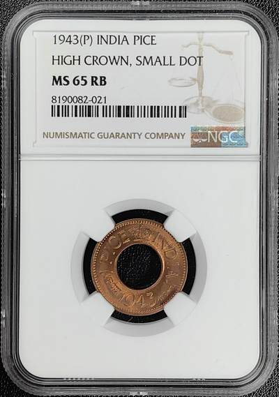 第39期钱币微拍 特惠场 全场顺丰包邮 - NGC MS65RB 英属印度 1943年P版 乔治六世 1派沙铜币 高冠小点版