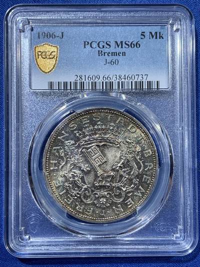 《竞宝斋》第363场 周日，周一，周二  3场连拍 （全场包邮） - PCGS MS66 德国1906年不莱梅5马克银币，图徽饱满，细节绝佳，绚丽五彩 顶配分数