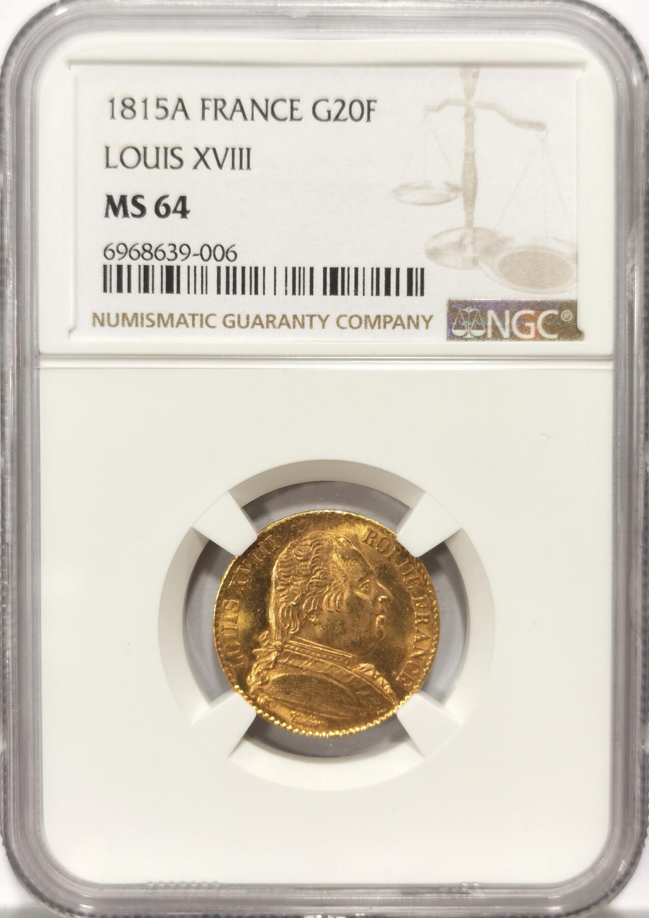 博洋堂世界钱币拍卖第115期（全场包邮） NGC MS64 1815年法国波旁王朝路易十八戎装20法郎金币 NGC亚军分数，国内公开市场首见64分，仅4枚65分更高。极为少见的品种，高分更是难得，1815年是他第一次复辟下台的年份，也是拿破仑百日王朝的年份，具有特殊意义，铸量也因上述原因不大，此枚无常见减重痕，打制也相当不错，堪称法系早期金币极品。随着近期金价暴涨，法系早期高分金币价格一路狂飙，本周三欧洲大拍同年64分已有2400欧元成交