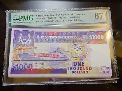 【世界钱币】精选微拍第173期暨2025年第12期  部分卖剩新品上架  1984年新加坡1000元 PMG67E高分 全新绝品灯下无斑非常难得 全程无4尾号806