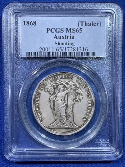 《竞宝斋》第367场 周日，周一 2场连拍 （全场包邮） - PCGS MS65 奥地利维也纳1868第三届德意志联邦泰勒银币(币型章)，稀有品种，冠军分，老盒子有官网高清图，一步到位的品相。