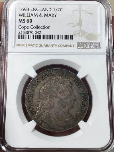 万国钱币拍卖第049期（万国夏季大拍） - NGC MS60 1693英国威廉与玛丽半克朗银币 原味酱彩好状态 英系大神Cope旧藏 观感超越分数的状态