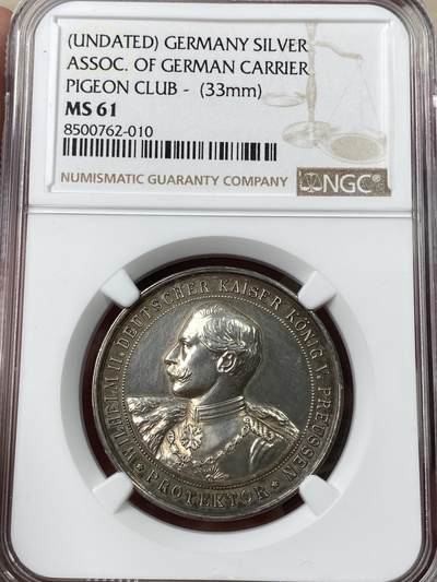 万国钱币拍卖第049期（万国夏季大拍） - NGC MS61 19世纪末德国威廉二世戎装信鸽爱好者协会银章 环深彩非常漂亮的镜面高浮雕