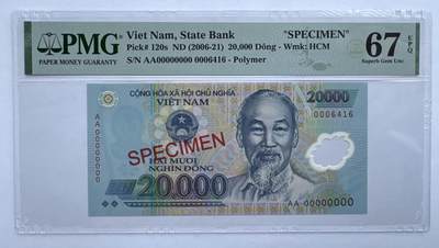 2025第18场（总第218期）：精品测试钞、外钞综合场  - 票样Specimen 越南2006年版20000盾塑料钞样票（PMG67）第6416号