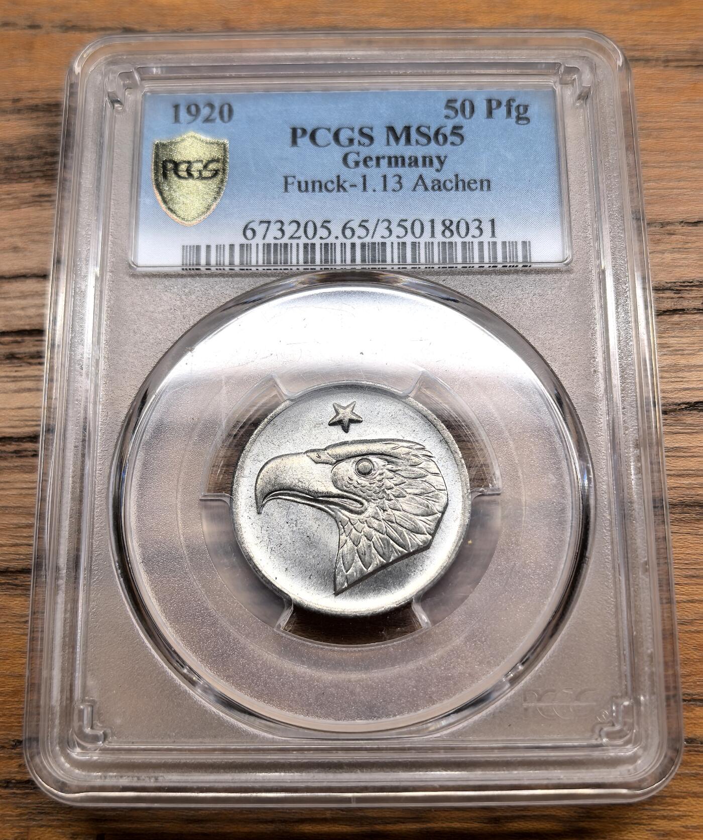 凡希社世界钱币微拍第三百零七期 1920德紧亚琛老鹰头50芬尼PCGS-MS65，原光难得！