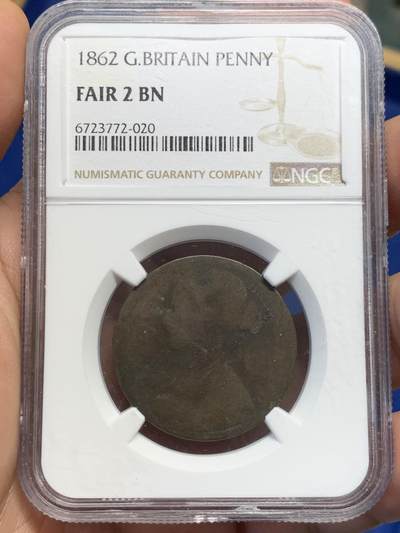 《竞宝斋》第400场 周日，周一，周二，3场连拍 （全场包邮） - NGC FAIR2BN 英国1862年维多利亚女王1便士铜币