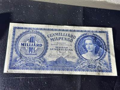 《外钞收藏家》第五百四十七期（本期稀少裸币、刀币、精品评级）（本平台长期征集拍品、欢迎藏友们联系合作） 1946年匈牙利10亿潘戈 UNC-