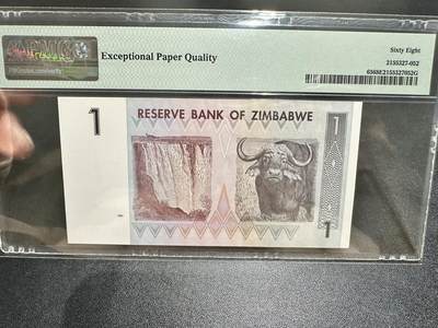 《外钞收藏家》第五百四十七期（本期稀少裸币、刀币、精品评级）（本平台长期征集拍品、欢迎藏友们联系合作） 2007年津巴布韦1元 PMG68