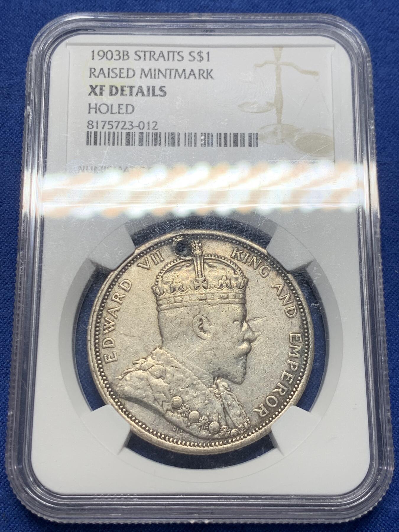 《竞宝斋》第405场 周日，周一，2场连拍 （全场包邮） NGC XF 1903年海峡一元大样，少见凸B版，克书价格是普通版好几倍，打洞