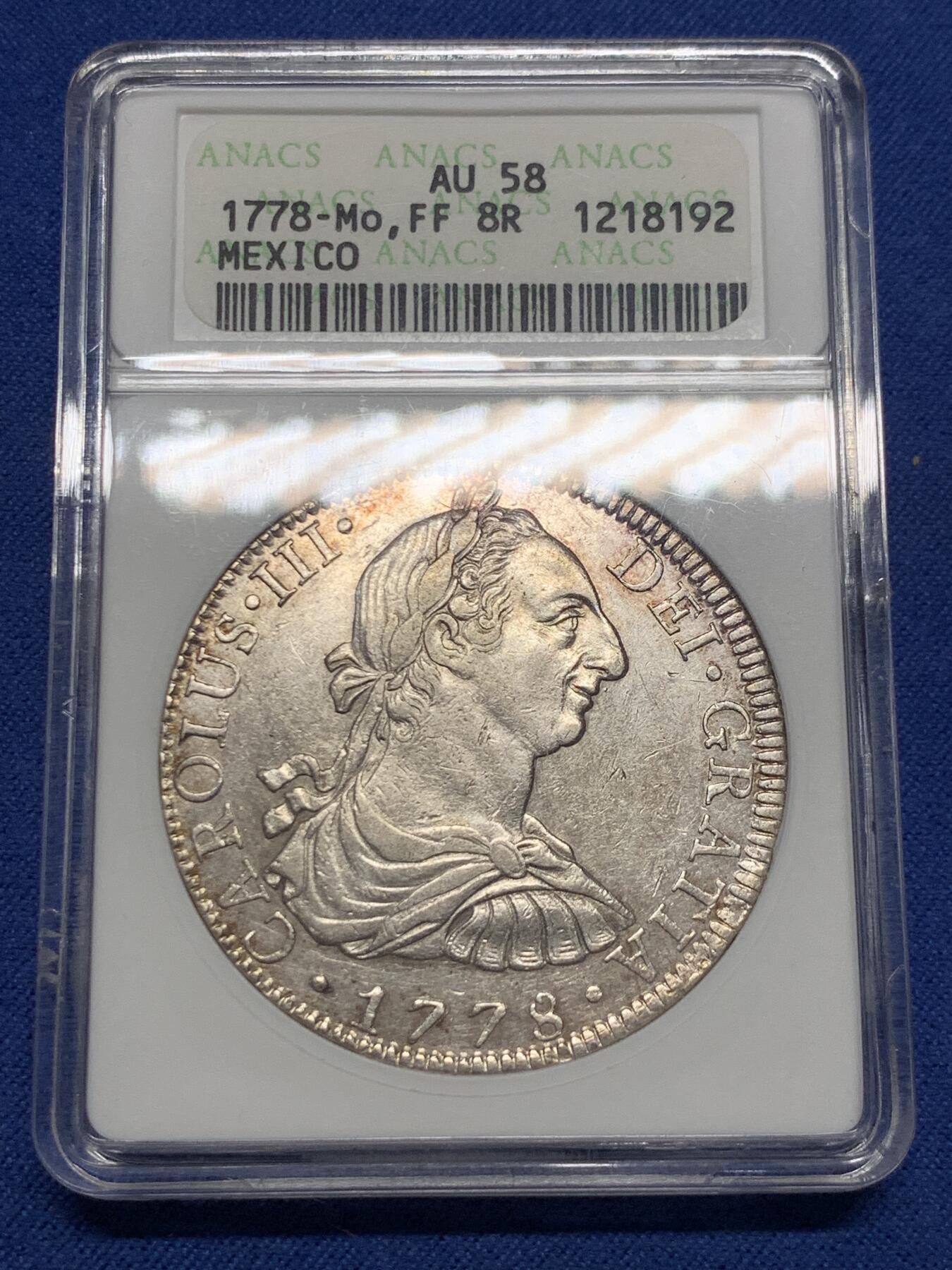 《竞宝斋》第405场 周日，周一，2场连拍 （全场包邮） ANACS AU58 西属墨西哥1778年卡三双柱8R 币面清爽，打制清晰，早期小白盒，小巧精致
