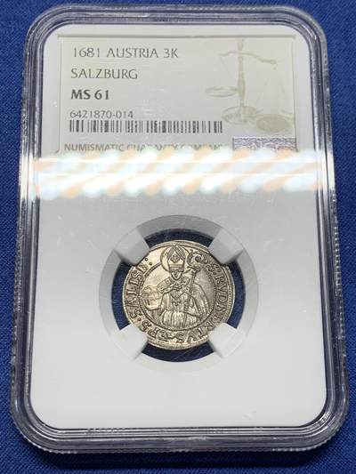 《竞宝斋》第410场 周日，周一，2场连拍 （全场包邮） NGC MS61 奥地利萨尔茨堡大主教1681年3克鲁泽银币 压印完美银光耀眼 脸和盾全清晰 优秀的MS