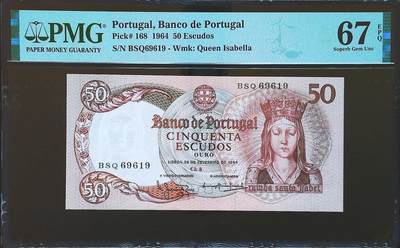世界靓号纸钞第七十四期 - 1964年葡萄牙50埃斯库多 倒置号 PMG67 超高分