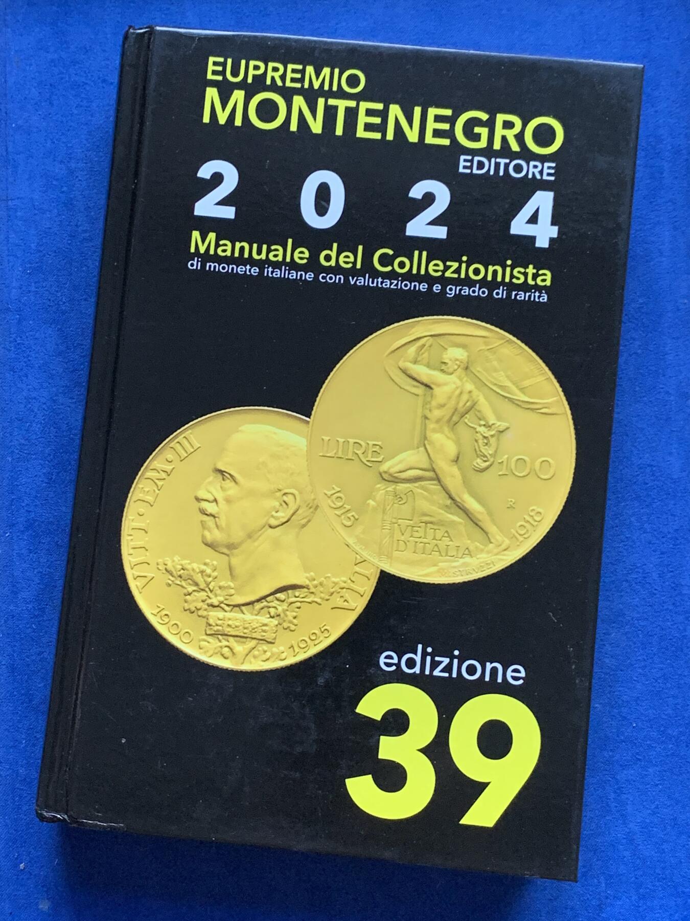 《竞宝斋》第419场 周日，周一，2场连拍 （全场包邮） 全新 Montenegro2024意大利钱币目录 最新2024版，全新的价格指南，将近700页的厚度 精装胶板印刷，玩意系必备目录，重达1.22公斤。