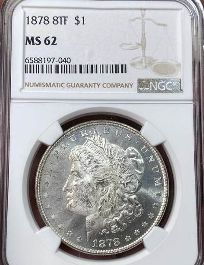 【美，首年八尾】1878 8TF $1 美国摩根银币，首年八尾名誉品，NGC MS62分，银霜转光 - 【美，首年八尾】1878 8TF $1 美国摩根银币，首年八尾名誉品，NGC MS62分，银霜转光